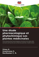 Une éTude Pharmacologique Et Phytochimique Les Plant[...] | Buch | 9786202822527