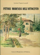 FRIGIERI LEONELLI Luciana, Pittori modenesi dell'ottocento