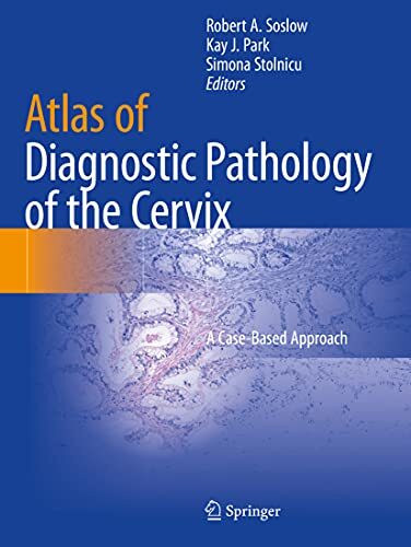 Atlas of Diagnostic Pathology of the Cervix: A Case-Based (2021)