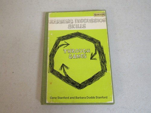 Learning Discussion Skills Through Games ~ Gene & Barbara Stanford, 1971 HC