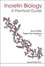 INCRETIN BIOLOGY - A PRACTICAL GUIDE: GLP-1 AND GIP PHYSIOLOG... - 9781783267361