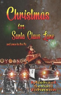 Christmas in Santa Claus Lane and Lemon Ice box Pie by Michael Schall Johnson (E