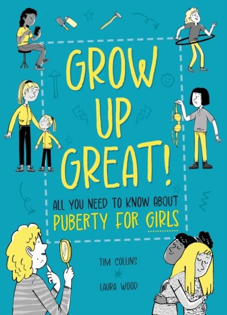 Grow Up Great!: All You Need to Know About Puberty for Girls by Olivia Key