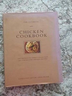The Ultimate Chicken Cookbook: The Definitive Cook's...