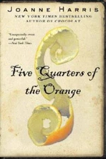 Five Quarters of the Orange - Paperback By Harris, Joanne - VERY GOOD