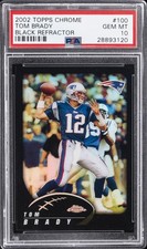 2002 TOPPS CHROME BLACK REFRACTOR #100 TOM BRADY #/599 PSA 10