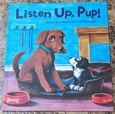 Listen Up, Pup! Steve Smallman Storytime Illustrated PB Ages 4-8 Dogs