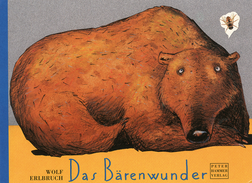 Das Bärenwunder. Bilderbuch. Wolf Erlbruch