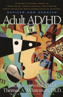 Adult AD/HD: A Reader Friendly Guide to Identifying, Understanding, and T - GOOD