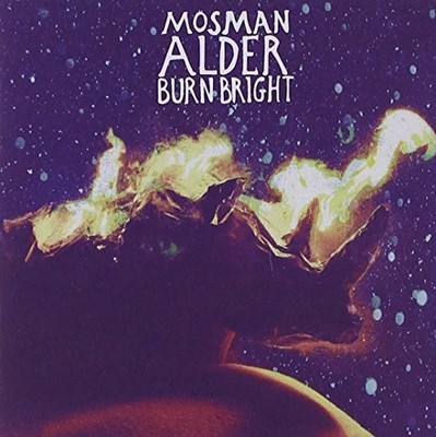 Mosman Alder Burn Bright (CD)