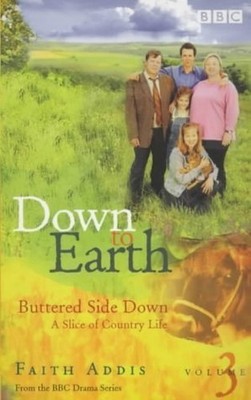 Down to Earth: Buttered Side Down by Addis, Faith 0563537256 FREE Shipping