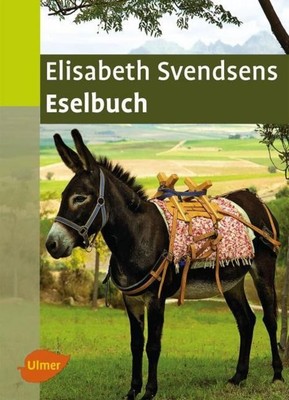 Elisabeth Svendsens Eselbuch Elisabeth Svendsen