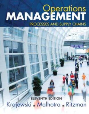 Operations Management: Processes and Supply Chains (11th Edition) - GOOD