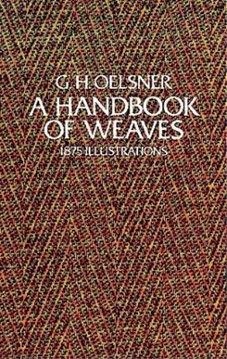 G. H. Oelsner A Handbook of Weaves (Tascabile)