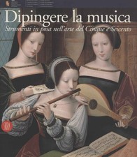 Dipingere la musica - Sylvia Ferino-Pagden  (Skira) [2000]