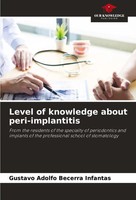 Gustavo Adolfo Becerra Infantas | Level Of Knowledge About Peri-Implantitis