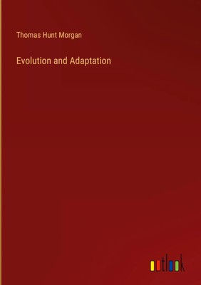 Thomas Hunt Morgan | Evolution and Adaptation | Buch | Englisch (2023)