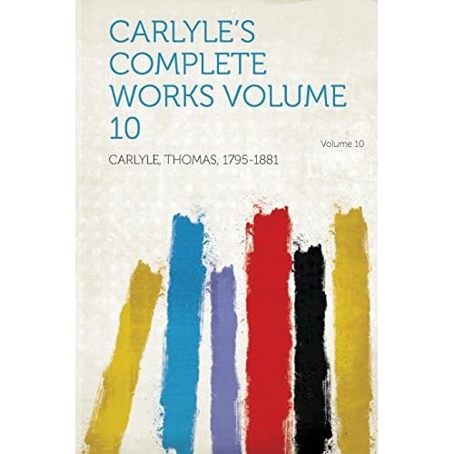 Carlyle's Complete Works Volume 10 - NEW Not Available 2013 - Bild 1 von 2