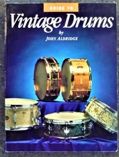 GUIDE TO VINTAGE DRUMS By John Aldridge