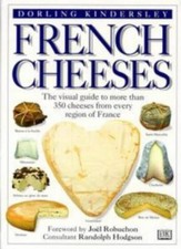 The Complete Guide to French Cheeses By Kazuko Masui,Tomoko Yamada