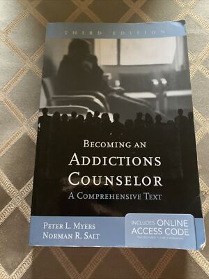 Becoming an Addictions Counselor: A Comprehensive Text
