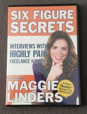 Six Figure Secrets Interviews w/ Highly Paid Freelance Writers by Maggie Linders