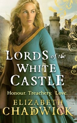 Lords Of The White Castle by Elizabeth Chadwick (Paperback Book)