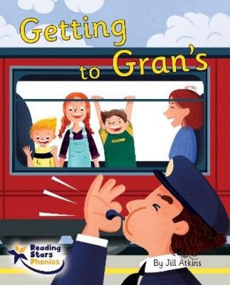 Jill Atkins Getting to Gran's (Paperback) Reading Stars Phonics