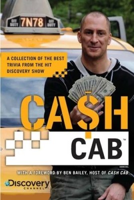 Cash Cab: A Collection of the Best Trivia from the Hit Di - VERY GOOD