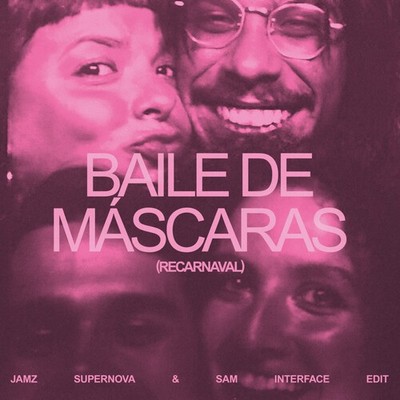 Bala Desejo - Baile De Mascaras (Jamz Supernova & Sam Interface Edit) [New 12'' V