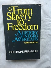 From Slavery to Freedom A History of Negro Americans - Fourth Edition