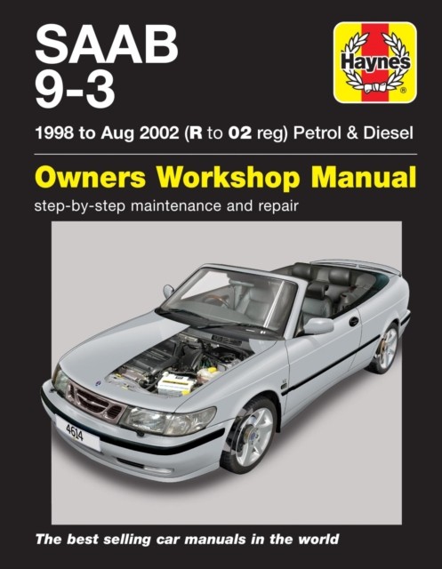 Saab 9-3 Petrol & Diesel (98 - Aug 02) Haynes Repair Manual by Haynes Publishing