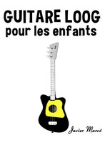 Javier Marcó | Guitare Loog Pour Les Enfants | Taschenbuch | FranzöSisch (2025)