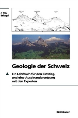 Hs - Geologie der Schweiz   Ein Lehrbuch fr den Einstieg und eine A - X555z