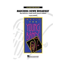 Hal Leonard Marching Down Broadway - Young Concert Band Level 3 by John Moss