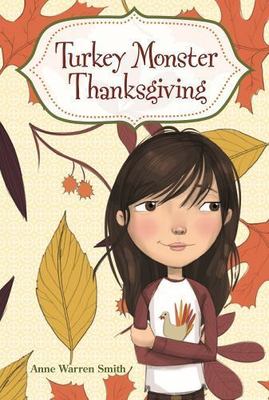 Turkey Monster Thanksgiving by Anne Warren Smith