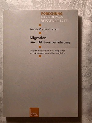 Migration und Differenzerfahrung - Junge Einheimische & Migranten Arnd M. Nohl