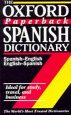 The Oxford Paperback Spanish Dictionary: Spanish-English/English-Spanish; Espa o
