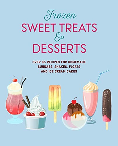Frozen Sweet Treats and Desserts: Over 70 recip. Peters, Small** - Image 3