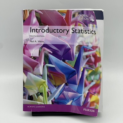 Introductory Statistics, Global Edition (10th Edition, Pearson) by Neil A. Weiss