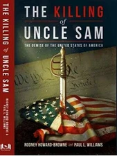 The Killing of Uncle Sam: The Demise of the United States of America - GOOD