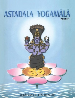 Astadala Yogamala (Collected Works) Volume 1 | B. K. S Iyengar | Taschenbuch