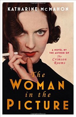 The Woman in the Picture By Katharine McMahon