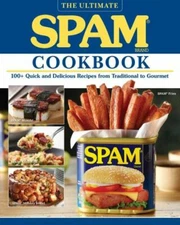 The Ultimate Spam Cookbook: 100+ Quick and Delicious Recipes from Traditional...