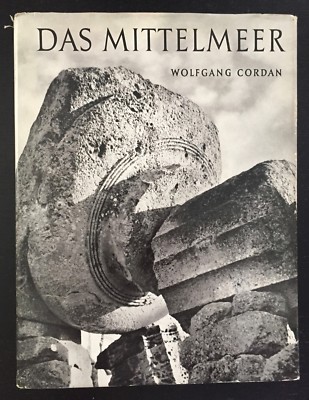 WOLFGANG CORDAN -DAS MITTELMEER (THE MEDITERRANEAN) - 1ST ED. - 1953