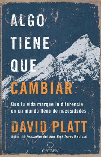 David Platt Algo tiene que cambiar / Something Needs to Change (Tascabile)
