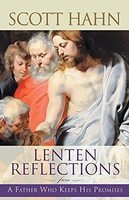 Lenten Reflections: From a Father Who Keeps ... by Hahn, S. Paperback / softback