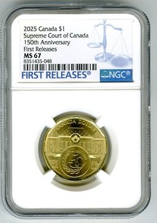 2025 $1 CANADA NGC MS67 150TH SUPREME COURT NONCOLORIZED DOLLAR FIRST RELEASES