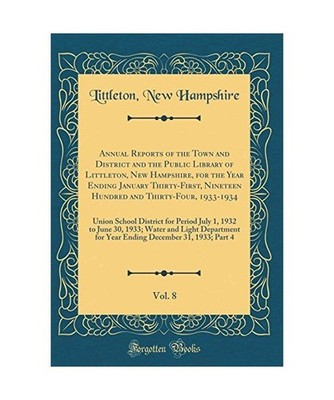 Annual Reports of the Town and District and the Public Library of Littleton, New
