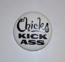 dixie chicks - vintage 1998 promotional pin - 1.25 inch pin - chicks kick ass
